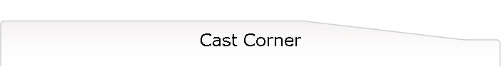 Cast Corner