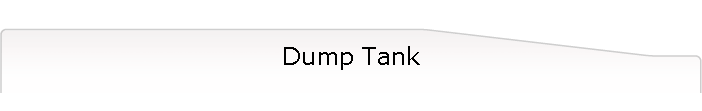 Dump Tank