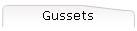 Gussets